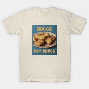 Nuggies No Druggies T-Shirt